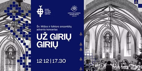\u0160v. Mi\u0161ios ir folkloro ansambli\u0173 koncertas U\u017d GIRI\u0172 GIRI\u0172