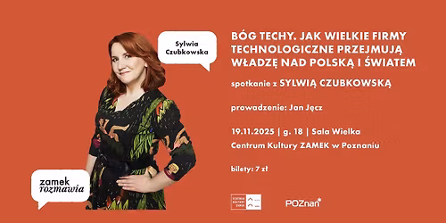 ZAMEK ROZMAWIA #5: \u201eB\u00f3g techy" \u2013 spotkanie z Sylwi\u0105 Czubkowsk\u0105