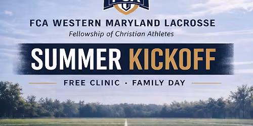 FCA WMD Lacrosse Summer Kickoff Community Event