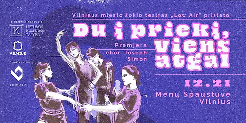 PREMJERA! \u0160okio spektaklis DU \u012e PRIEK\u012e, VIENS ATGAL (chor. Joseph Simon) | LOW AIR