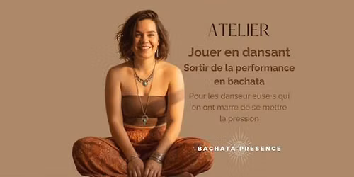 Bachata Presence - Jouer en dansant : sortir de la performance en bachata