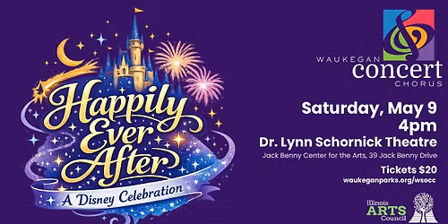 Waukegan Concert Chorus presents Happily Ever After: A Disney Celebration