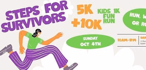 Steps For Survivors: 5k, 10k, and Kid's 1k