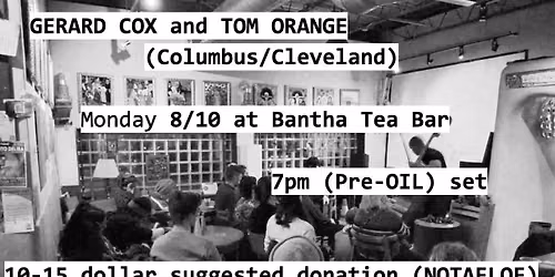 Gerard Cox \/ Tom Orange (OH) 7PM Pre-O.I.L set