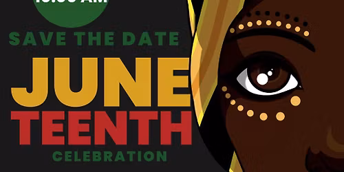 Juneteenth Celebration: Honoring Freedom, Community, and Culture