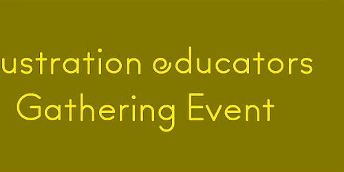illustration educators: Annual Gathering Event 2026