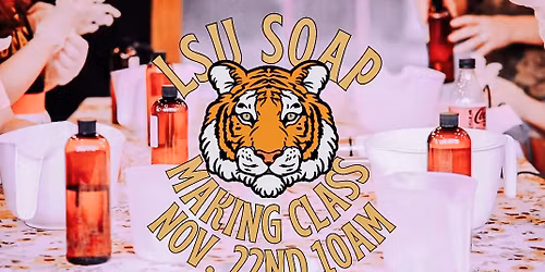 \ud83d\udc9c\ud83d\udc9b LSU Step 1 Soap Making Class \ud83d\udc9b\ud83d\udc9c