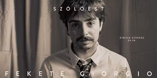 Fekete Giorgio olasz sz\u00f3l\u00f3est \/ \u00c1trium sz\u00ednh\u00e1z \/ 06.24.