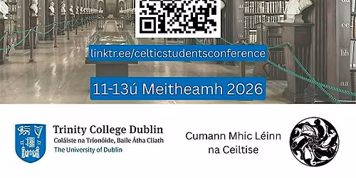 Celtic Students Conference 2026 | Comhdh\u00e1il Mhic L\u00e9inn na Ceiltise 2026