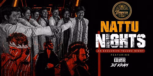 Nattu Nattu nights at panacea marathahalli