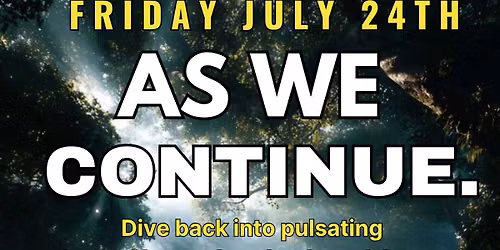 AS WE CONTINUE