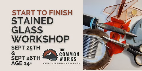 Start to Finish Stained Glass Workshop