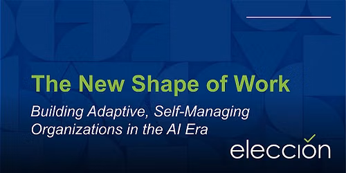 The New Shape of Work - Fairfax, Virginia
