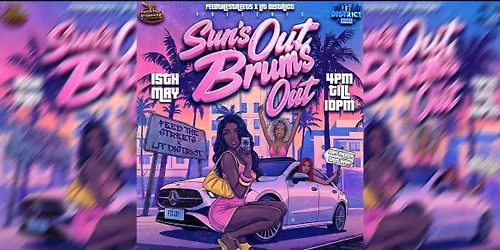 SUN\u2019S OUT BRUM\u2019S OUT | LIT DISTRICT X FEED THE STREETS | THE DAY PARTY