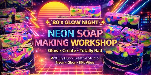 7\/16\/26 - 11:00AM - 1:00PM -  \ud83c\udf08\u2728 80\u2019s GLOW ART NIGHT \u2728\ud83c\udf08 Workshop