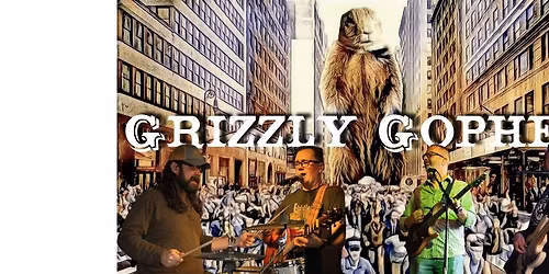 Grizzly Gopher @ Overtime