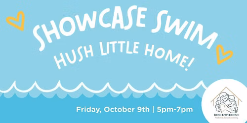 Showcase Swim: Hush Little Home!