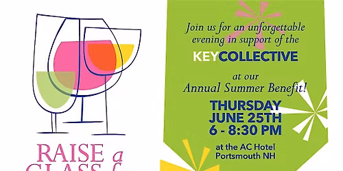 KEY Collective's Annual Summer Benefit: Raise a Glass for Good!