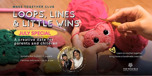 (July Special) Crochet Together-  Parent-Child Creative Date!