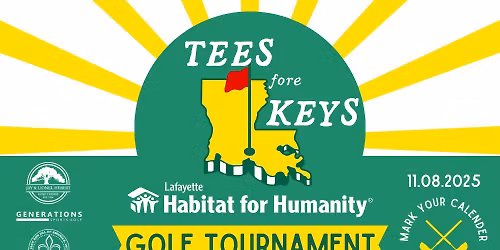"Tees fore Keys" Golf Tournament supporting Lafayette Habitat for Humanity