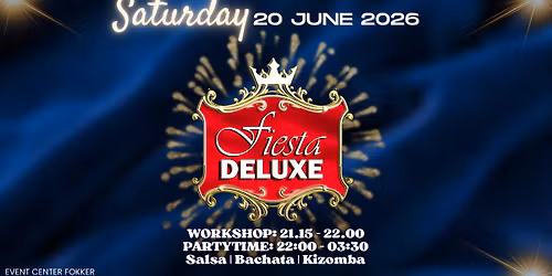 Fiesta DeLuxe | 3 areas | Salsa \u2022 Bachata \u2022 Kizomba