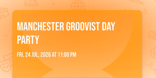 Manchester Groovist Day party