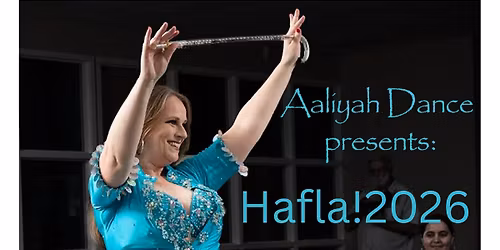 Aahliyah Dance & Friends presents: Hafla!2026