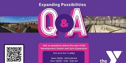 'Expanding Possibilities' Q&A Event (NEW YMCA Child Development Center and Gym Expansion)