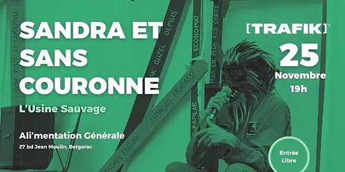 Festival [TrafiK]* - Sandra et sans couronne - L'Usine Sauvage
