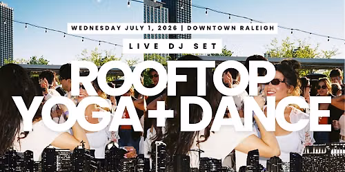 ROOFTOP YOGA + DANCE with LIVE DJ SETS