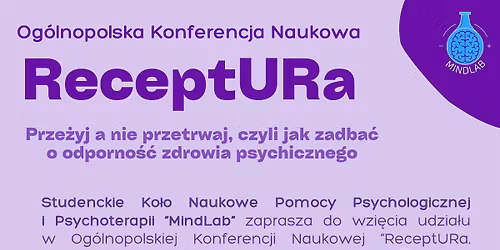 Og\u00f3lnopolska Konferencja K\u00f3\u0142 Naukowych "ReceptURa"