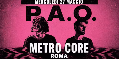 p.a.o. - Metro Core - Roma
