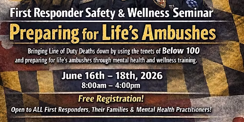 First Responder Safety & Wellness Seminar - Preparing for Life\u2019s Ambushes