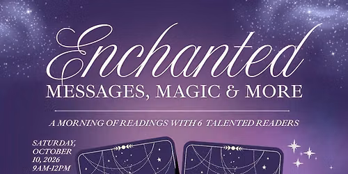 Enchanted Messages, Magic & More: A Morning of Readings