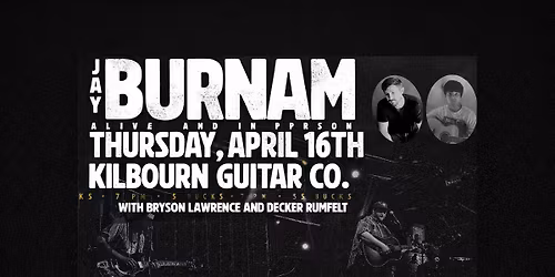 KGC Presents - Jay Burnam w\/ Special Guests Bryson Lawrence & Decker Rumfelt