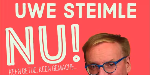 AUSVERKAUFT! Uwe Steimle - \u201eNu!\u201c