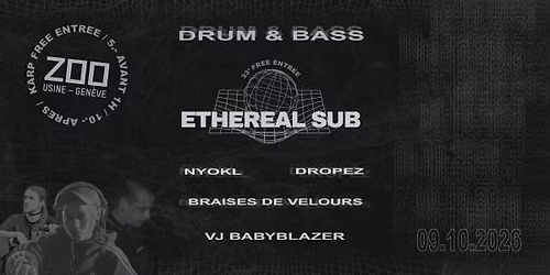 ETHEREAL SUB : Nyokl \u2022 Braises de Velours \u2022 Droperz [VJ Babyblazer]