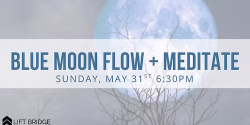 Blue Moon Flow + Meditate