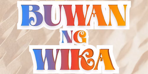 Filipino Language Month Celebration (Buwan ng Wikang Pambansa)
