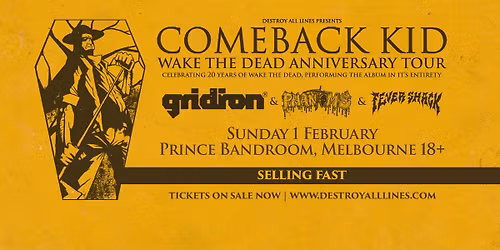 Comeback Kid (CAN) Wake The Dead Anniversary Tour with Gridiron (US) - Melbourne 