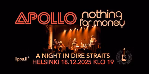 18.12. HELSINKI APOLLO NOTHING FOR MONEY plays DIRE STRAITS
