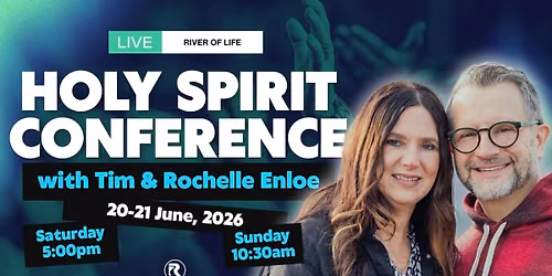 Holy Spirit Conference with Tim & Rochelle Enloe!