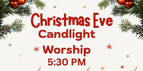 Christmas Eve Candlelight Worship 2025