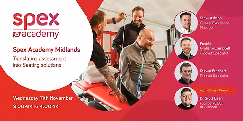 Spex UK Academy Midlands: Translating Assessment into Seating Solutions