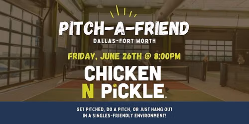 Chicken N Pickle + Pitch-A-Friend DFW Event