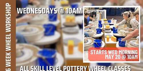 6 Week Pottery Wheel Class: All Levels (Norwalk)