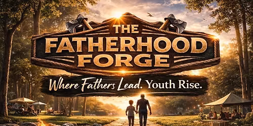 The Fatherhood Forge