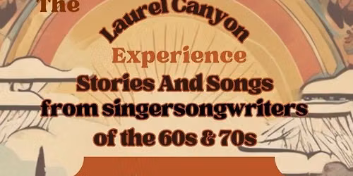 The Laurel Canyon Experience