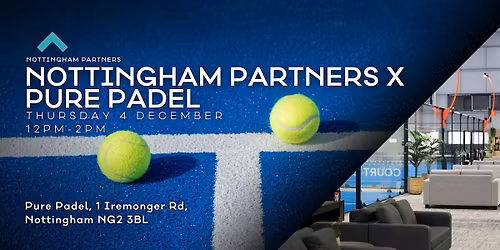 Nottingham Partners x Pure Padel