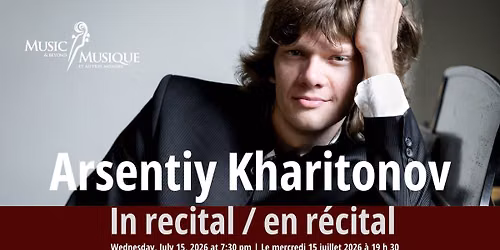 Arsentiy Kharitonov in recital \/ en r\u00e9cital
